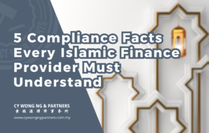 5 Compliance Facts Every Islamic Finance Provider Must Understand
