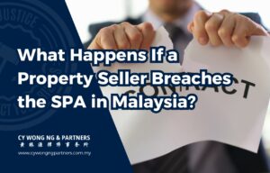 What Happens If a Property Seller Breaches the SPA in Malaysia?