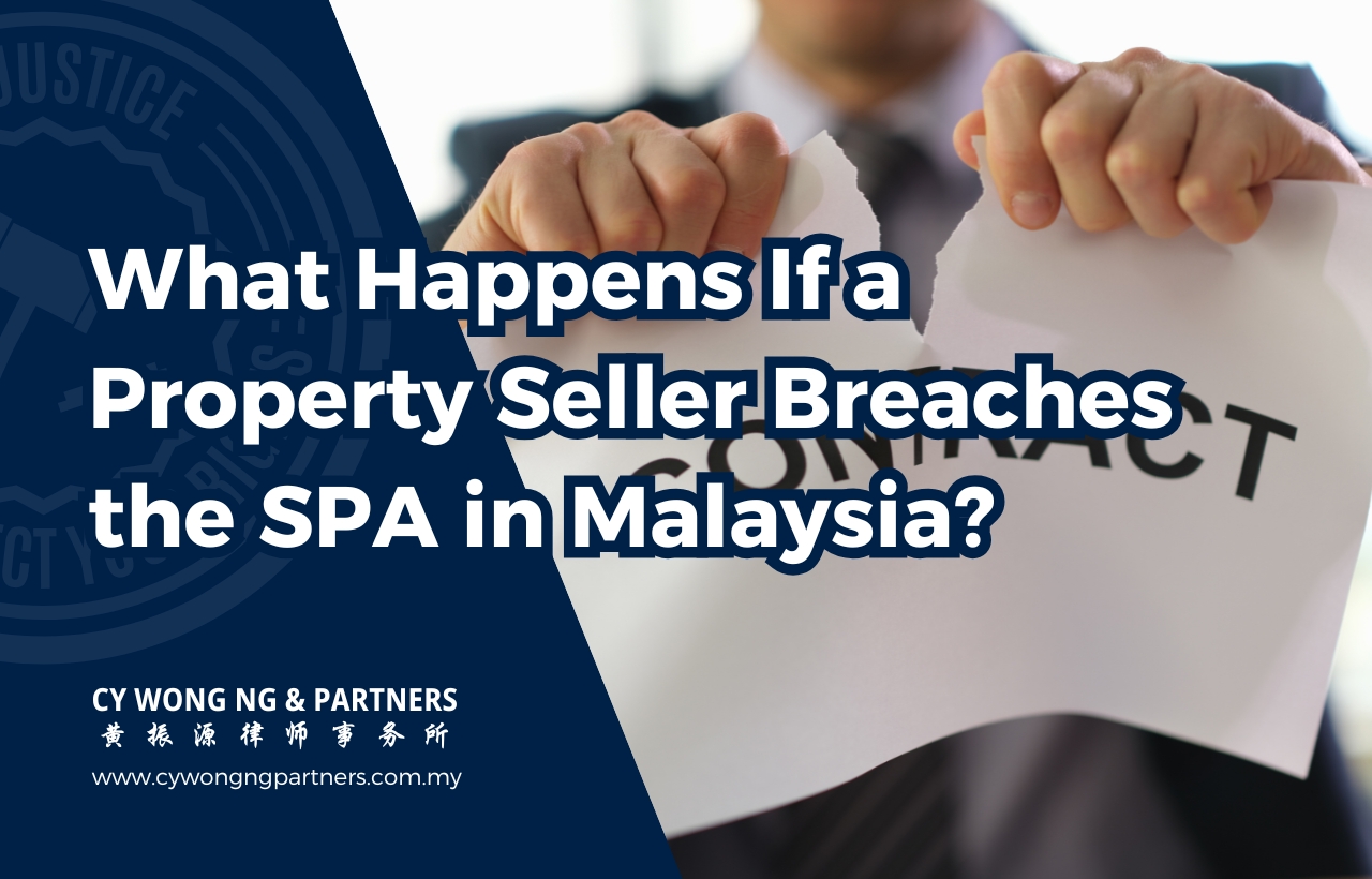 What Happens If a Property Seller Breaches the SPA in Malaysia?